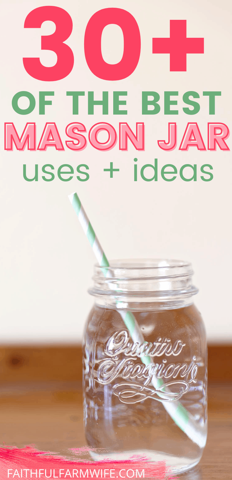 30+ of the Best Mason Jar Uses for Your Home Mama on the Homestead