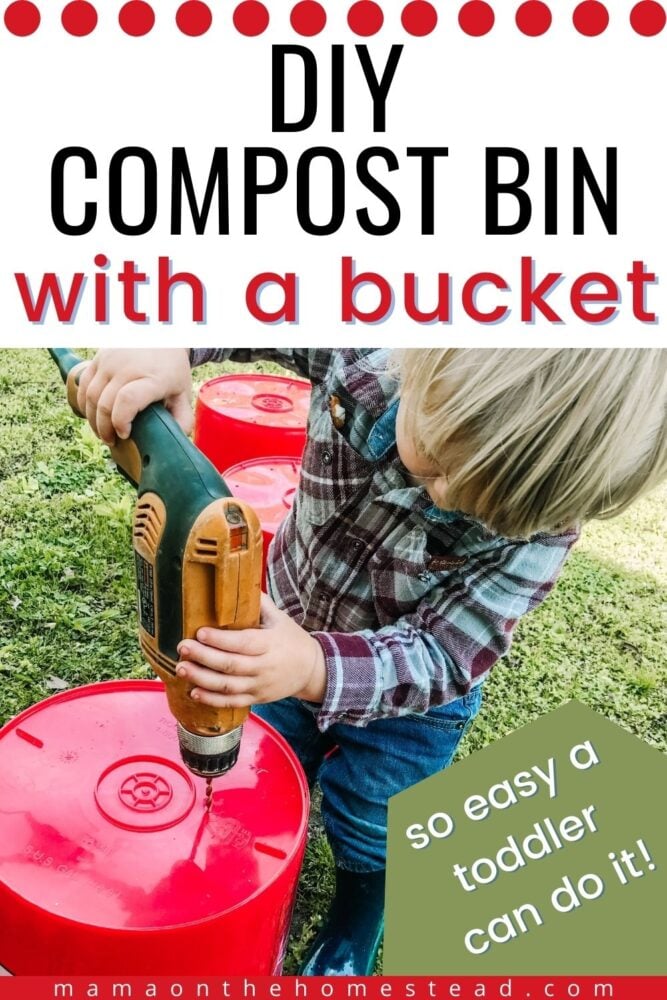 Pin Image: toddler drilling holes in a 5-gallon bucket compost bin
Words: DIY Compost Bin with a Bucket
mamaonthehomestead.com