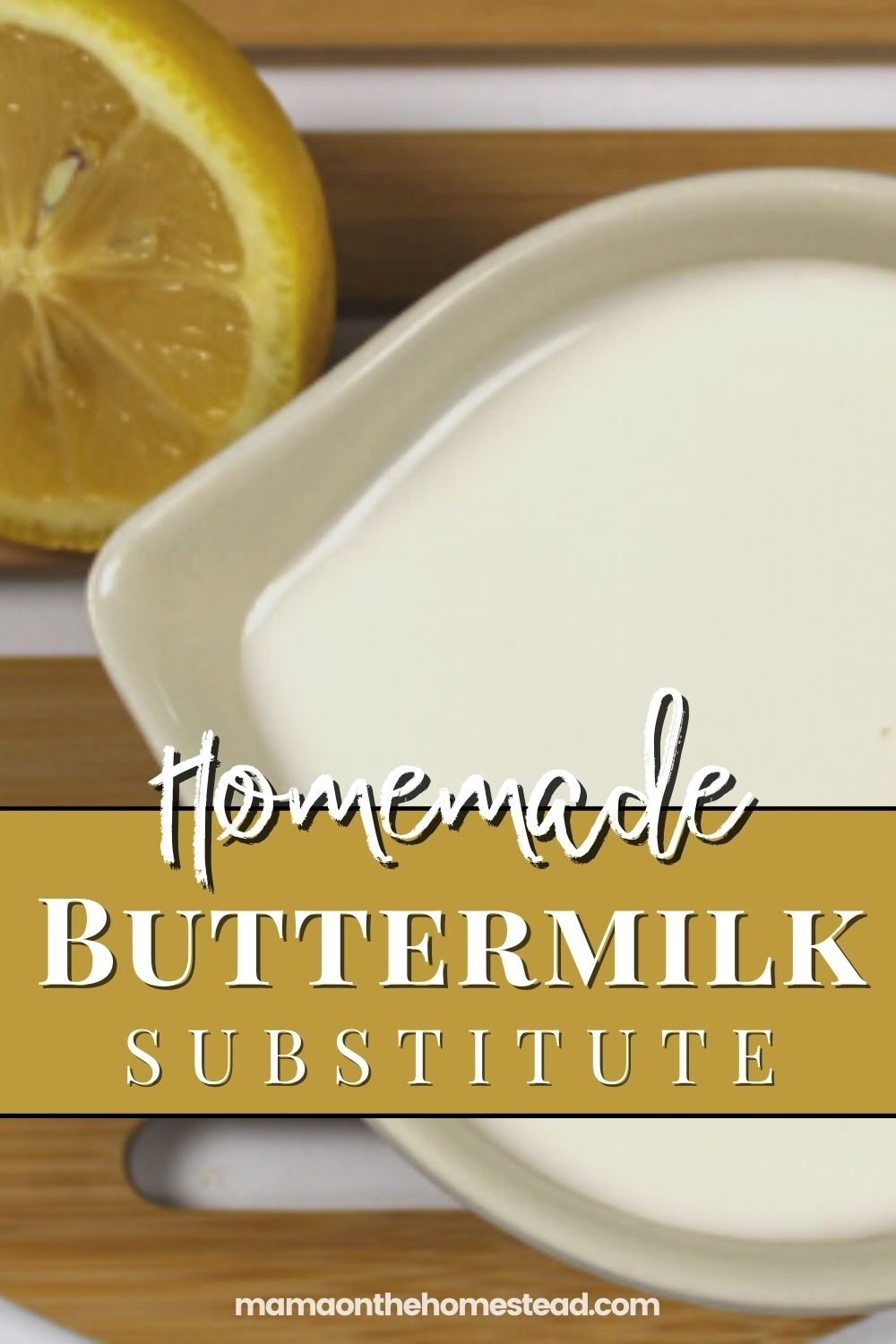How to Make an Easy Buttermilk Substitute Mama on the Homestead